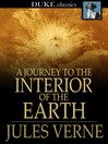 Cover image for A Journey to the Interior of the Earth
